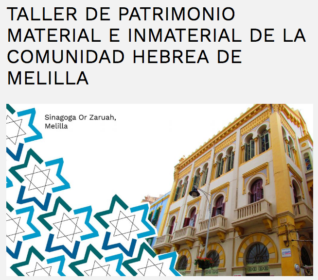 Taller de Patrimonio Material e Inmaterial de la Comunidad Hebrea de Melilla Taller de Patrimonio Material e Inmaterial de la Comunidad Hebrea de Melilla