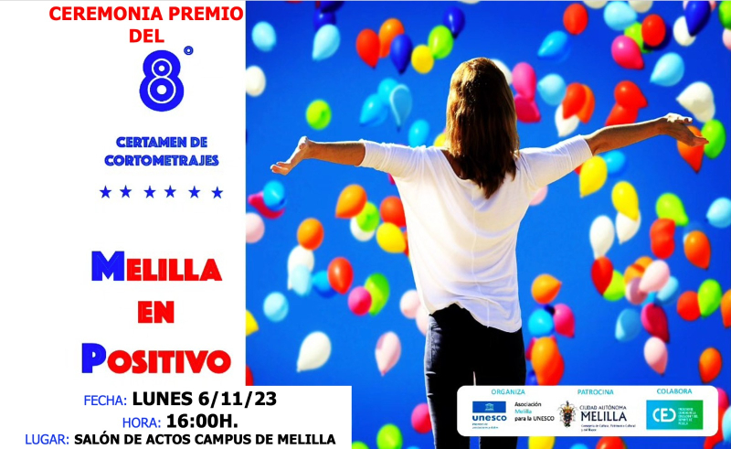 Ceremonia y entrega de premios del 8 Certamen de Cortometrajes 'Melilla en Positivo' Ceremonia y entrega de premios del 8 Certamen de Cortometrajes 'Melilla en Positivo'