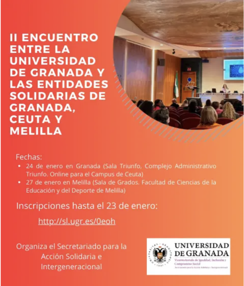 II Encuentro entre la Universidad de Granada y las Entidades Solidarias de Granada, Ceuta y Melilla II Encuentro entre la Universidad de Granada y las Entidades Solidarias de Granada, Ceuta y Melilla